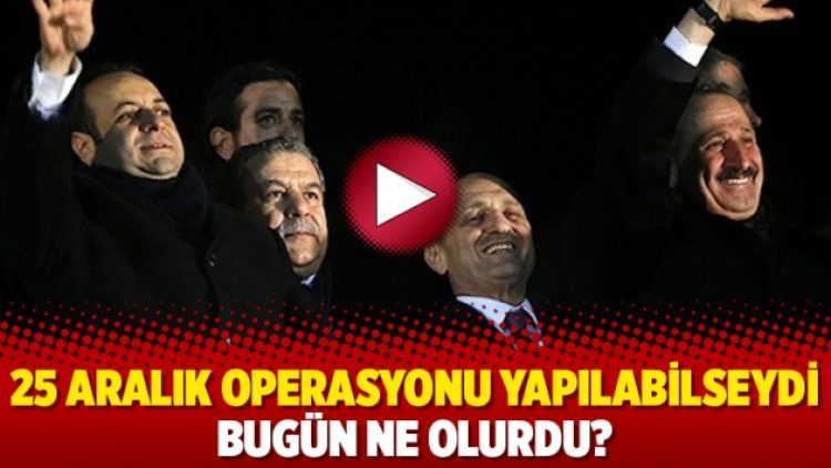 25 Aralık operasyonu yapılabilseydi bugün ne olurdu?