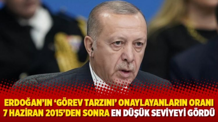 Erdoğan’ın ‘görev tarzını’ onaylayanların oranı 7 Haziran 2015’den sonra en düşük seviyeyi gördü