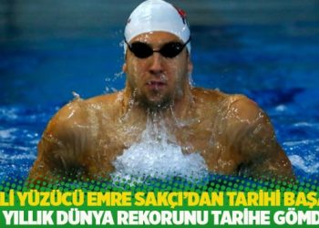 Milli yüzücü Emre Sakçı’dan tarihi başarı: 12 yıllık dünya rekorunu tarihe gömdü