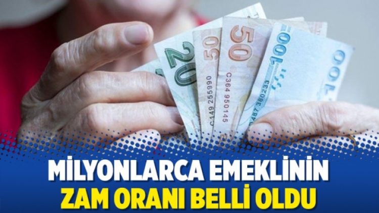 Milyonlarca emeklinin zam oranı belli oldu