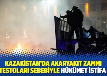 Kazakistan’da akaryakıt zammı protestoları sebebiyle hükümet istifa etti