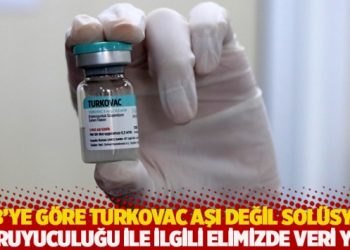 TTB’ye göre Turkovac aşı değil solüsyon: ‘Koruyuculuğu ile ilgili elimizde veri yok’