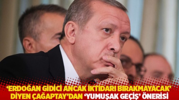 ‘Erdoğan gidici ancak iktidarı bırakmayacak’ diyen Çağaptay’dan ‘yumuşak geçiş’ önerisi