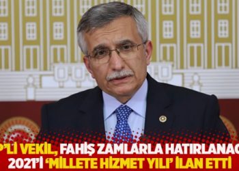 AKP’li Subaşı, fahiş zamlarla hatırlanacak 2021’i ‘millete hizmet yılı’ ilan etti
