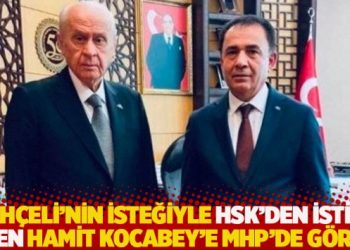Bahçeli’nin isteğiyle HSK’den istifa eden Hamit Kocabey’e MHP’de görev