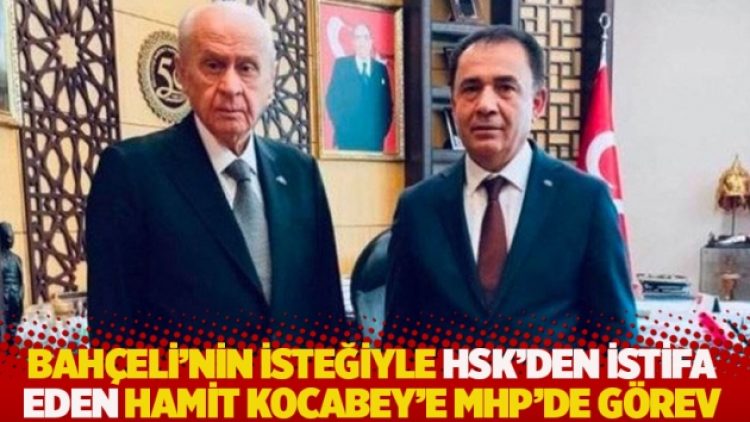 Bahçeli’nin isteğiyle HSK’den istifa eden Hamit Kocabey’e MHP’de görev