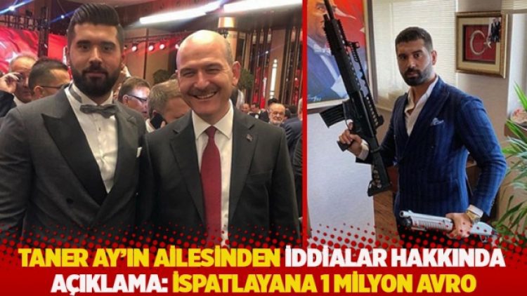 Taner Ay’ın ailesinden iddialar hakkında açıklama: İspatlayana 1 milyon avro