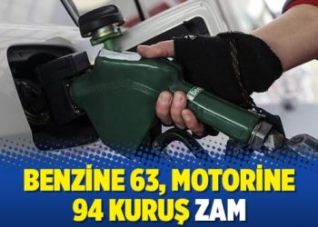 Benzine 63, motorine 94 kuruş zam