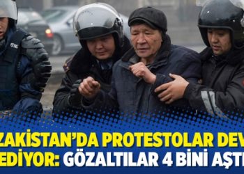 Kazakistan’da protestolar devam ediyor: Gözaltılar 4 bini aştı