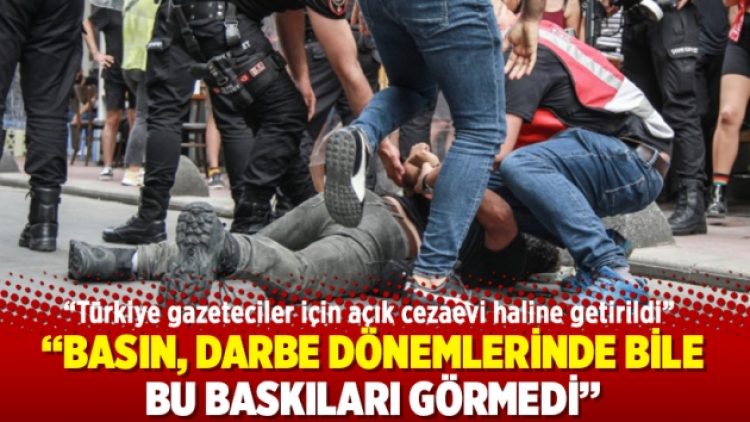‘Basın, darbe dönemlerinde bile bu baskıları görmedi’