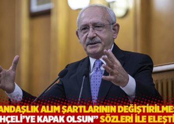 Vatandaşlık alım şartlarının değiştirilmesini “Bahçeli’ye kapak olsun” sözleri ile eleştirdi