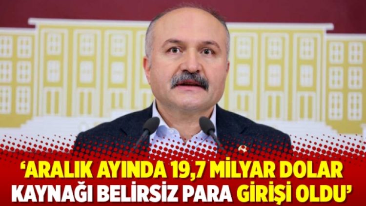 ‘Aralık ayında 19,7 milyar dolar kaynağı belirsiz para girişi oldu’