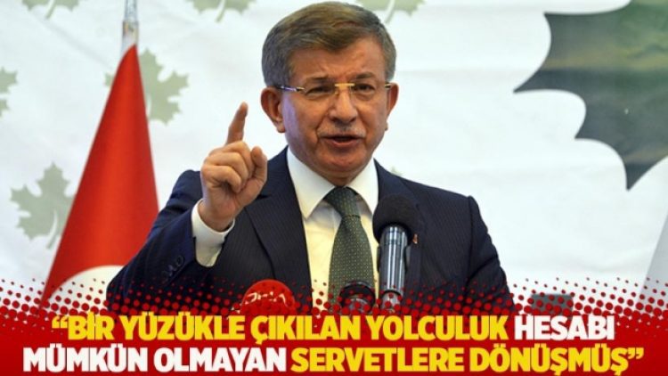 “Başbakan olunca gördüm ki, bir yüzükle çıkılan yolculuk hesabı mümkün olmayan servetlere dönüşmüş”
