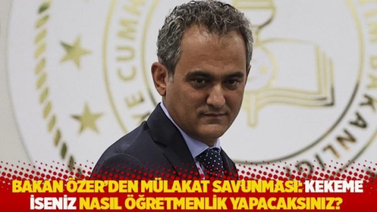Eğitim Bakanı mülakatları böyle savundu: Kekeme iseniz nasıl öğretmenlik yapacaksınız?
