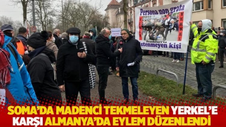 Soma’da madenci tekmeleyen Yusuf Yerkel’e karşı eylem Almanya’da düzenlendi