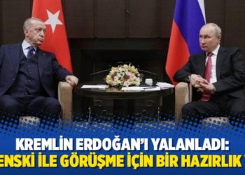 Kremlin Erdoğan’ı yalanladı: Zelenski ile görüşme için bir hazırlık yok