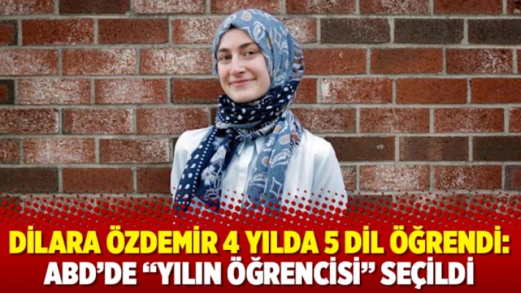 Dilara Özdemir 4 yılda 5 dil öğrendi: ABD’de “yılın öğrencisi” seçildi