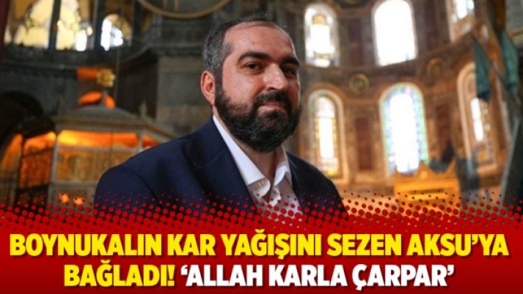 Boynukalın kar yağışını Sezen Aksu’ya bağladı! ‘Allah karla çarpar’