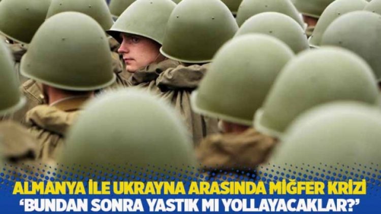 Almanya ile Ukrayna arasında miğfer krizi: ‘Bundan sonra yastık mı yollayacaklar?’