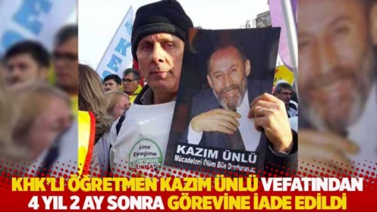 KHK’lı öğretmen Kazım Ünlü vefatından 4 yıl 2 ay sonra görevine iade edildi