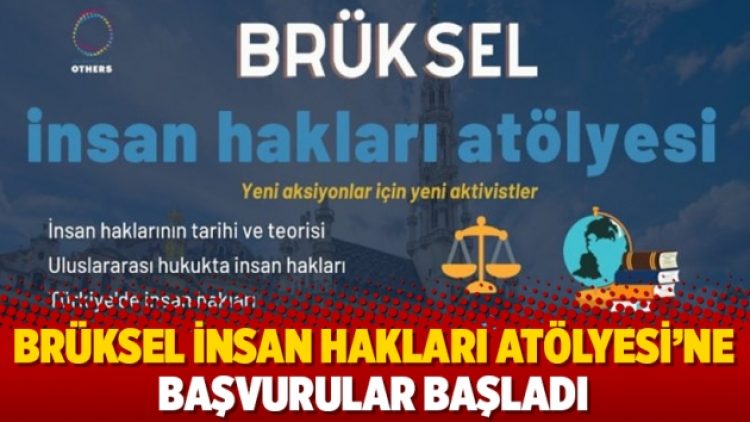 Brüksel İnsan Hakları Atölyesi’ne başvurular başladı