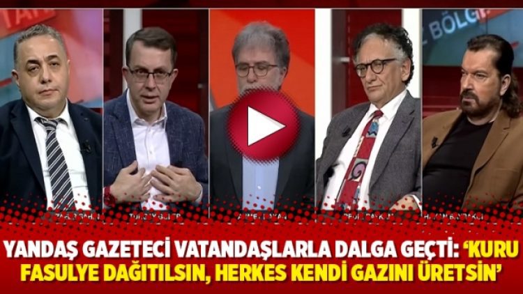 Yandaş gazeteci vatandaşlarla dalga geçti: ‘Kuru fasulye dağıtılsın, herkes kendi gazını üretsin’