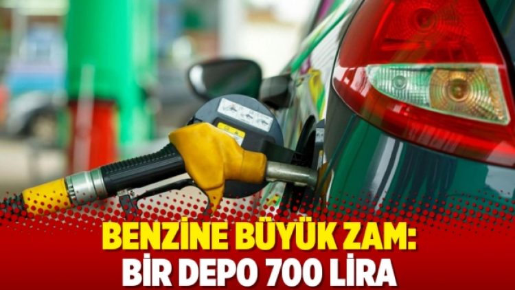 Benzine büyük zam: Bir depo 700 lira
