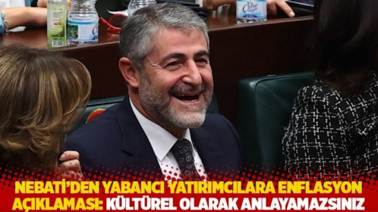 Nebati’den yabancı yatırımcılara enflasyon açıklaması: Kültürel olarak anlayamazsınız