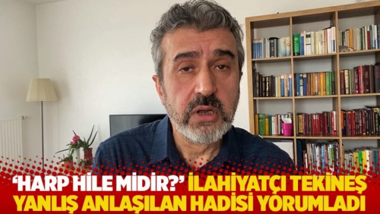 ‘Harp hile midir?’ İlahiyatçı Ayhan Tekineş yanlış anlaşılan hadisi yorumladı
