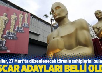Oscar adayları belli oldu