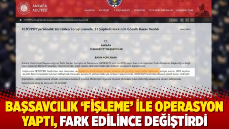 Başsavcılık ‘fişleme’ ile operasyon yaptı, fark edilince değiştirdi