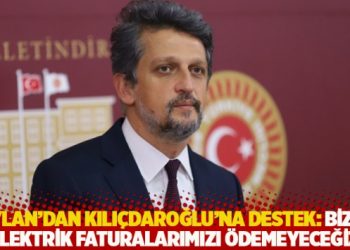 HDP’li Paylan’dan Kılıçdaroğlu’na destek: Biz de elektrik faturalarımızı ödemeyeceğiz
