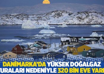 Danimarka’da yüksek doğalgaz faturaları nedeniyle 320 bin eve yardım