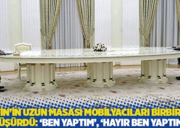 Putin’in uzun masası mobilyacıları birbirine düşürdü: ‘Ben yaptım’, ‘hayır ben yaptım’
