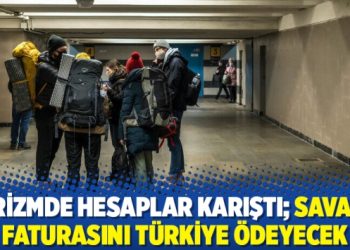 Turizmde hesaplar karıştı; savaşın faturasını Türkiye ödeyecek