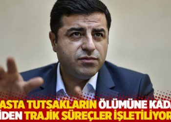 “İntikam politikasıyla hasta tutsakların ölümüne kadar giden trajik süreçler işletiliyor”