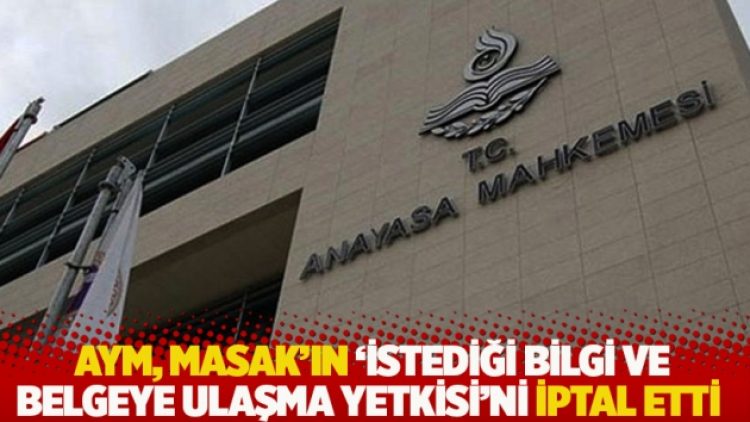 Anayasa Mahkemesi, MASAK’ın istediği bilgi ve belgeye ulaşma yetkisini iptal etti