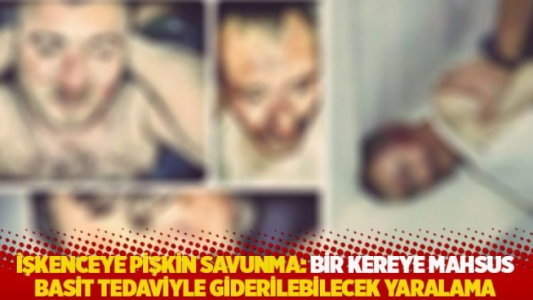 İşkenceye pişkin savunma: Bir kereye mahsus basit tedaviyle giderilebilecek yaralama