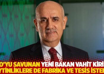 GDO’yu savunan yeni bakan Vahit Kirişçi zeytinliklere de fabrika ve tesis istemiş