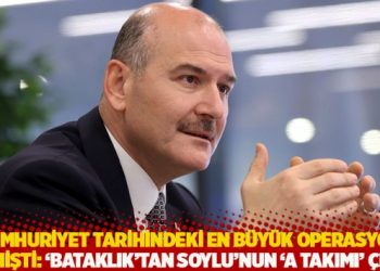 ‘Cumhuriyet tarihindeki en büyük operasyon’ demişti: ‘Bataklık’tan Soylu’nun ‘A Takımı’ çıktı
