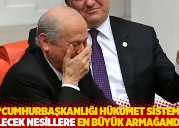 Bahçeli: Cumhurbaşkanlığı Hükümet Sistemi gelecek nesillere en büyük armağandır