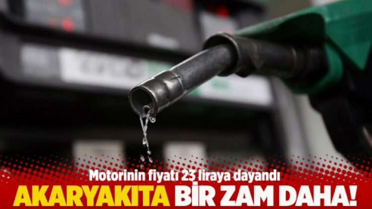 Akaryakıta bir zam daha!