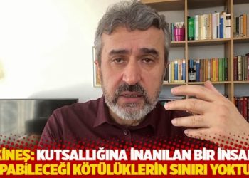Tekineş: Kutsallığına inanılan bir insanın yapabileceği kötülüklerin sınırı yoktur!