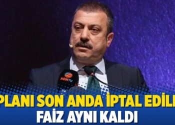 B planı son anda iptal edildi, faiz aynı kaldı