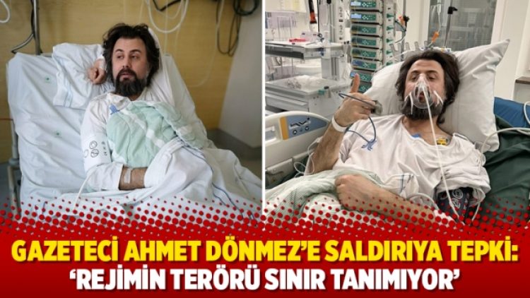 Gazeteci Ahmet Dönmez’e saldırıya tepki: ‘Rejimin terörü sınır tanımıyor’