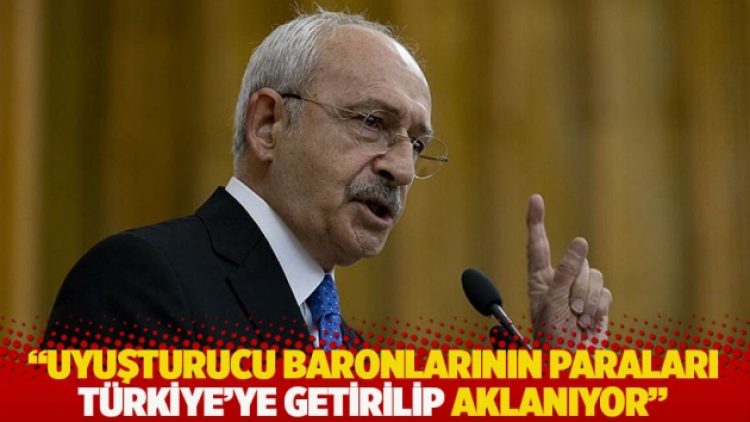 Kılıçdaroğlu: Uyuşturucu baronlarının paraları aflarla Türkiye’ye getirilip aklanıyor