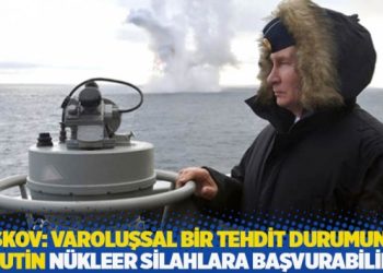 Peskov: Varoluşsal bir tehdit durumunda Putin nükleer silahlara başvurabilir