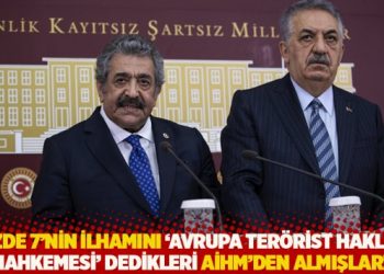 Yüzde 7’nin ilhamını “Avrupa Terörist Hakları Mahkemesi” dedikleri AİHM’den almışlar!