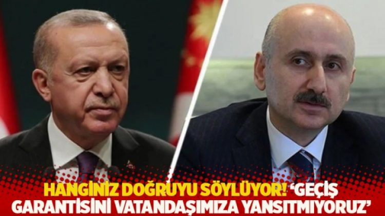 Hanginiz doğruyu söylüyor! ‘Geçiş garantisini vatandaşımıza yansıtmıyoruz’