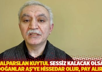 “Alparslan Kuytul sessiz kalacak olsa Erdoğanlar AŞ’ye hissedar olur, pay alırdı”